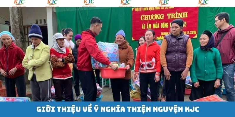 Sự ý nghĩa của các hoạt động thiện nguyện KJC