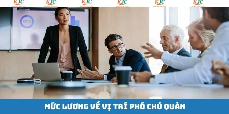 Lương thưởng cùng quyền lợi của phó chủ quản