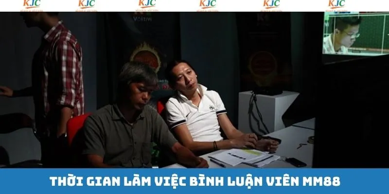 Thời gian làm việc cho vị trí BLV tại công ty