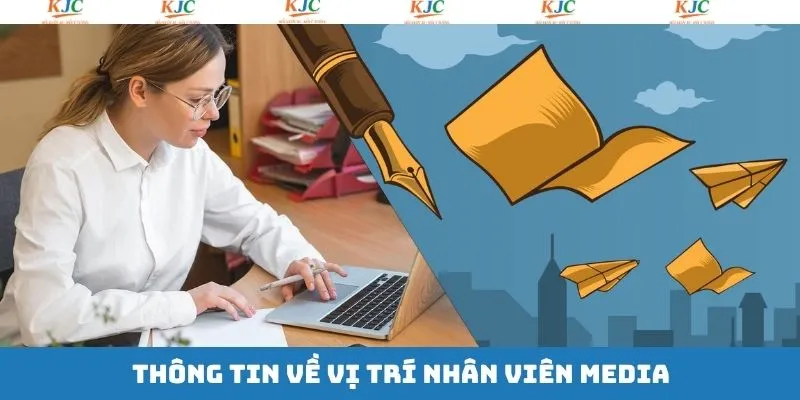 Thông tin tuyển dụng nhân viên media tại KJC