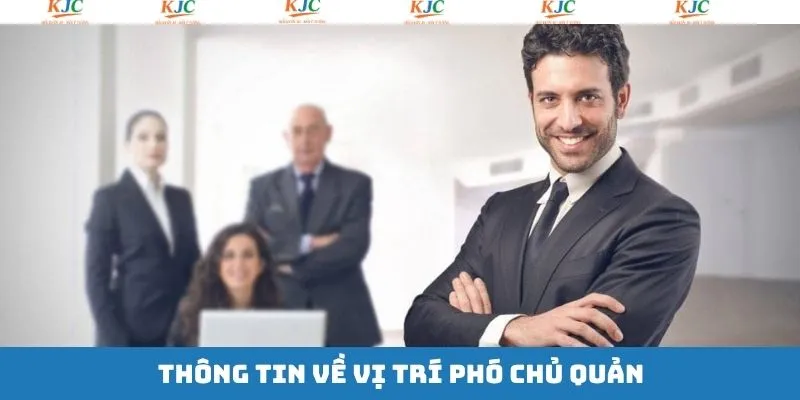 Giới thiệu vài nét công việc phó chủ quản