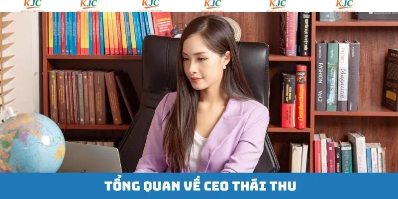 Thông tin tiểu sử về CEO Thái Thu