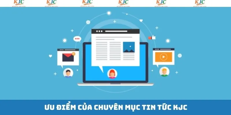 Lý do người chơi nên truy cập tin tức KJC